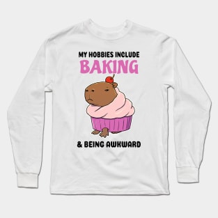 My hobbies include Baking and being awkward Capybara cupcake Long Sleeve T-Shirt